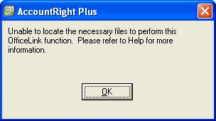 Support Notes: MYOB AccountRight v19 > Error: "Unable to locate the necessary files to perform this OfficeLink function" > OfficeLink error.jpg