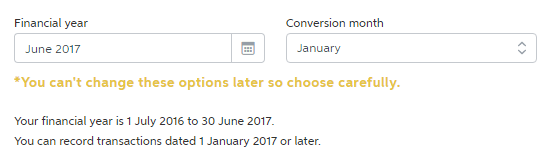 Select the financial year and conversion month for the new business
