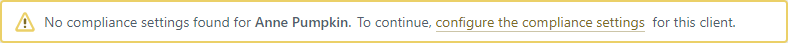 No compliance settings found. To continue, congiure the compliance settings for this client.