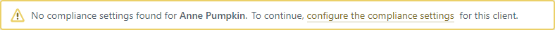 No compliance settings found. No compliance settings found. To continue, congiure the compliance settings for this client.